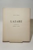 Lazare de Henri Béraux. 15 bois originaux en couleurs, frontispice et culs de lampe gravés par Maurice L'Hoir.. BERAUD (Henri), L'HOIR (Maurice)