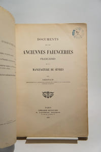 Documents sur les anciennes faïenceries françaises et la manufacture de Sèvres
