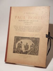 Paul Borel, peintre et graveur lyonnais, 1828-1913 (Lyon)