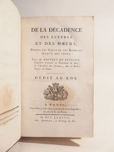 De la décadence des lettres et des moeurs, depuis les Grecs et les Romains jusqu'à nos jours.