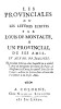 Les Provinciales ou les lettres écrites par Louis de Montalte, à un provincial de ses amis, et aux RR. PP. Jésuites. Neuvième édition. PASCAL Blaise;