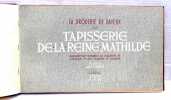 La Broderie de Bayeux dite tapisserie de la reine Mathilde.. VERRIER Jean. 