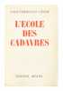 L'École des cadavres.. CÉLINE Louis-Ferdinand. 