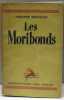 Les Moribonds.. SOUPAULT Philippe. 