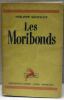 Les Moribonds.. SOUPAULT Philippe.