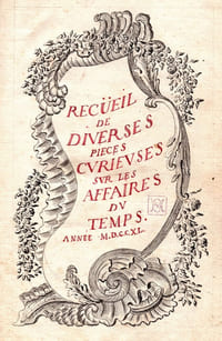 Recüeil de diverses pièces curieuses sur les affaires du temps. Année M.D.CCX.L.