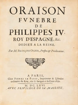 [Recueil d’oraisons funèbres du XVIIe siècle: Philippe IV d’Espagne, Anne d’Autriche, Marie-Thérèse d’Autriche, Pierre Séguier, et autres].. undefined