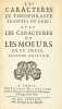 Les Caractères de Théophraste traduits du grec: avec les caractères ou les mœurs de ce siècle. Seconde édition.. LA BRUYÈRE Jean de. 