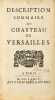 Description sommaire du chasteau de Versailles. [Suivi de:] Description de la grotte de Versailles. [Suivi de:] Les Divertissemens de Versailles.. ...