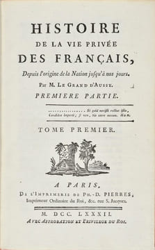 Histoire de la vie privée des français, depuis l’origine de la Nation jusqu’à nos jours.. LEGRAND D’AUSSY Pierre.