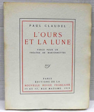 L’Ours et la Lune. Farce pour un théâtre de marionnettes.. CLAUDEL Paul. 